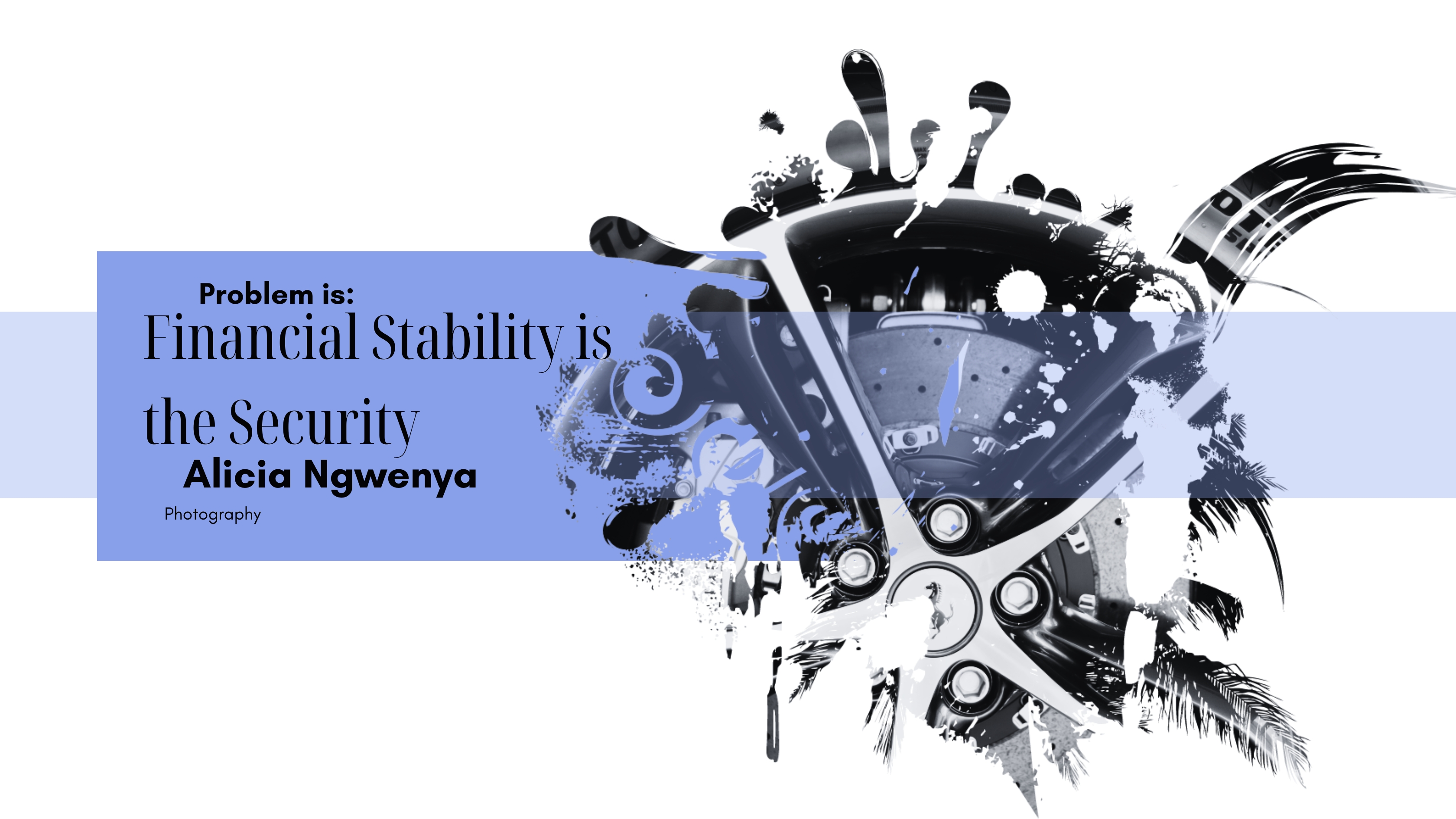 Problem is Financial Stability is the Security